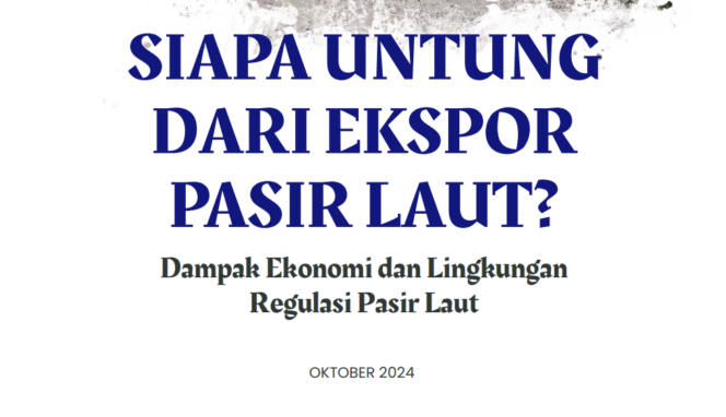 
					Paper Studi CELIOS terkait kebijakan ekspor pasir laut/ Foto: HO CELIOS